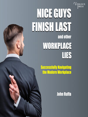 cover image of Nice Guys Finish Last and Other Workplace Lies
